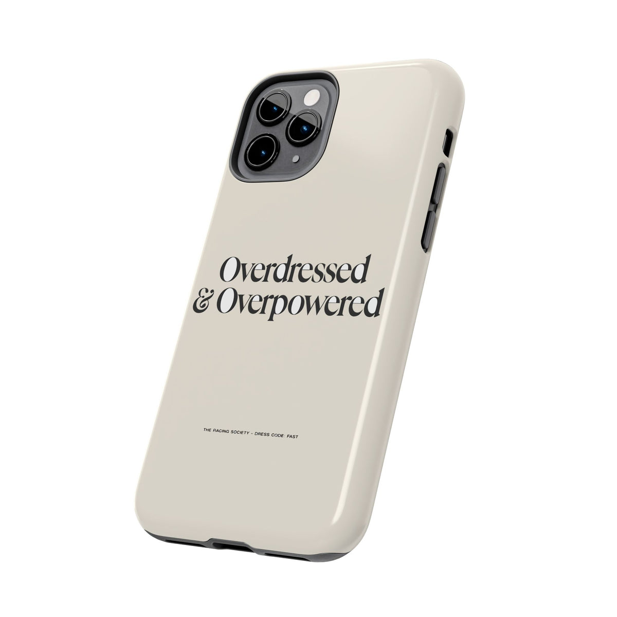 Overdressed & Overpowered — iPhone Tough Case