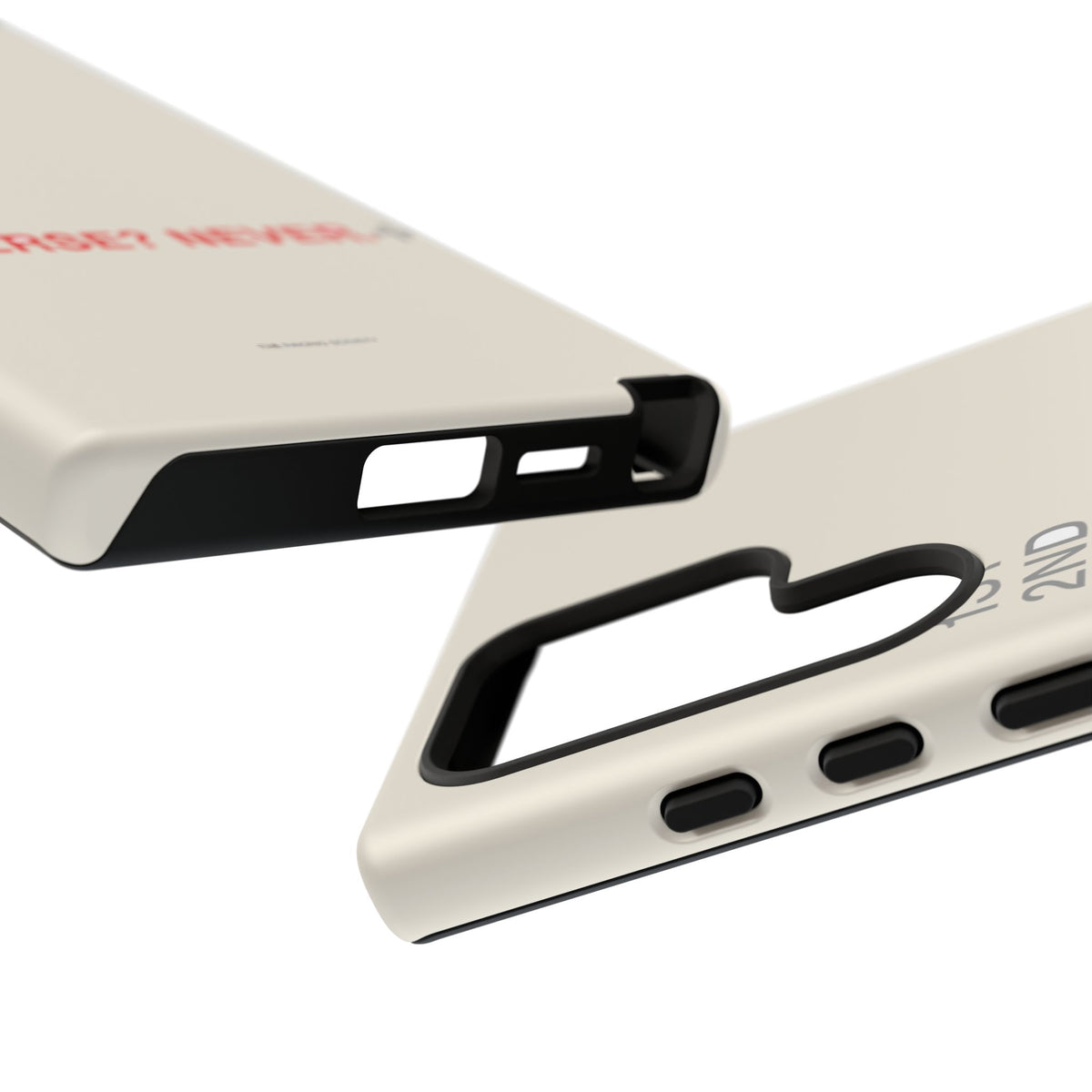 Reverse? Never. — Samsung Galaxy Tough Case