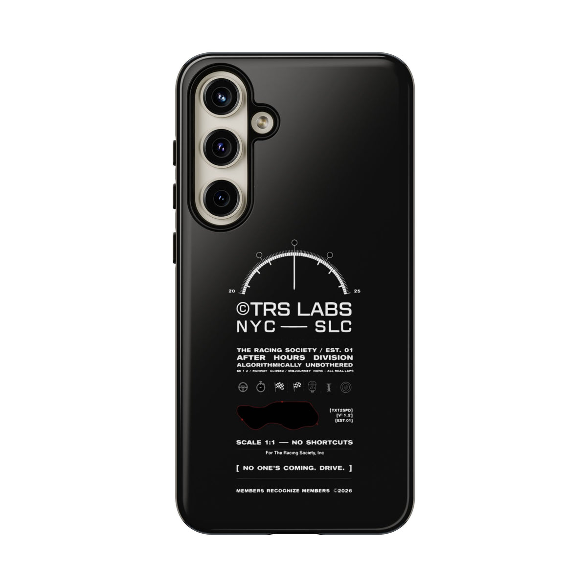 No One's Coming. Drive. — Samsung Galaxy Tough Case