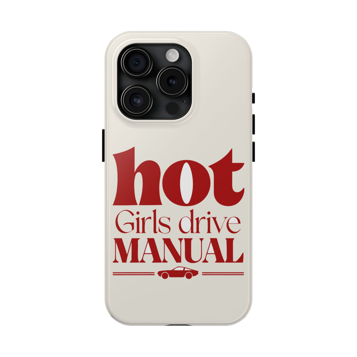 Hot Girls Drive Manual — iPhone Tough Case