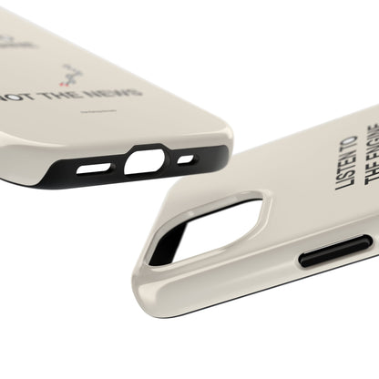 Listen To The Engine, Not The News — iPhone Tough Case