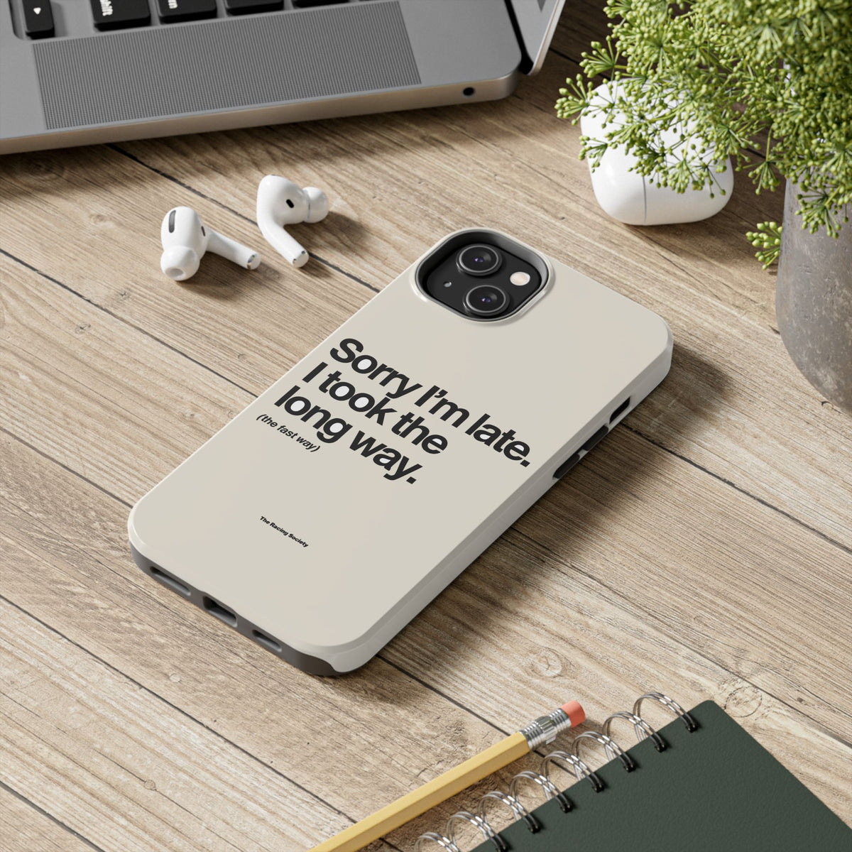 Sorry I'm Late, I Took The Long Way — iPhone Tough Case