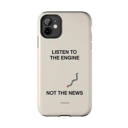 Listen To The Engine, Not The News — iPhone Tough Case