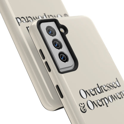 Overdressed & Overpowered — iPhone Tough Case