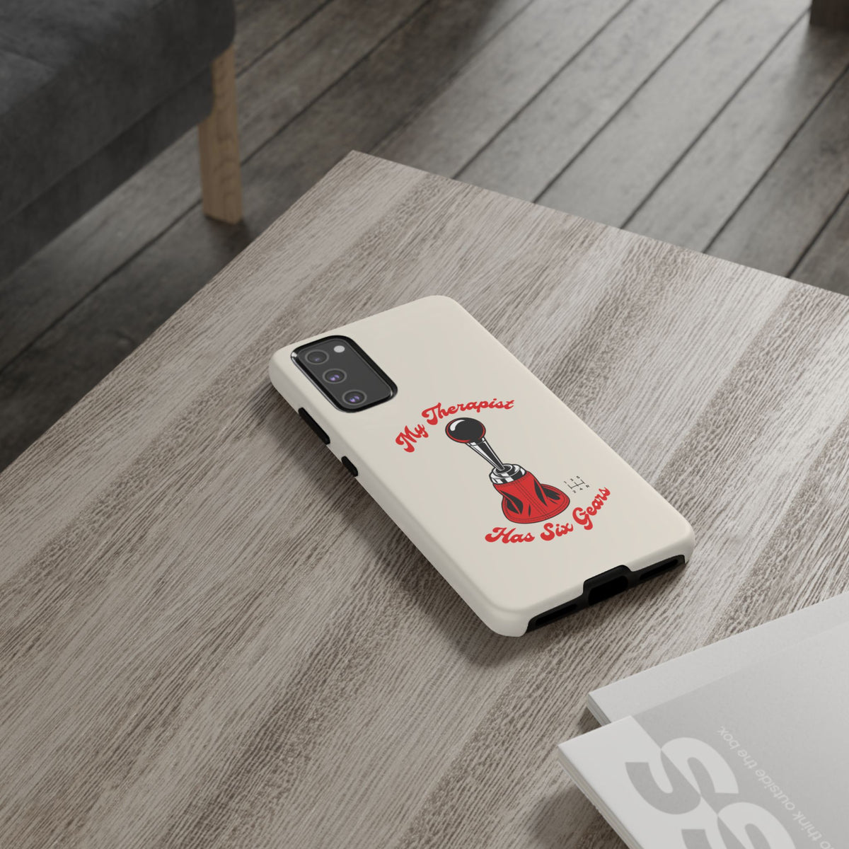 My Therapist Has Six Gears — Samsung Galaxy Tough Case