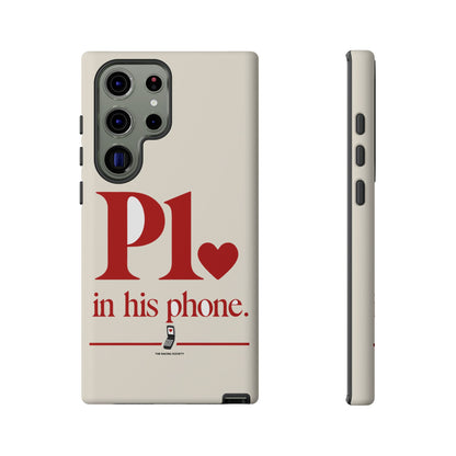 P1 In His Phone — Samsung Galaxy Tough Case