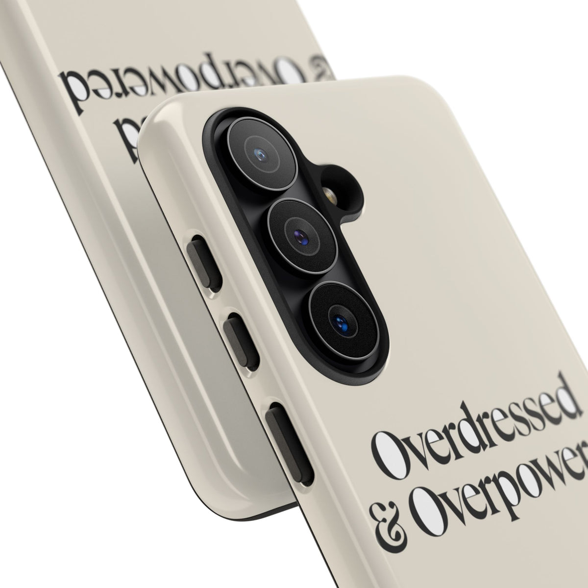 Overdressed & Overpowered — Samsung Galaxy Tough Case