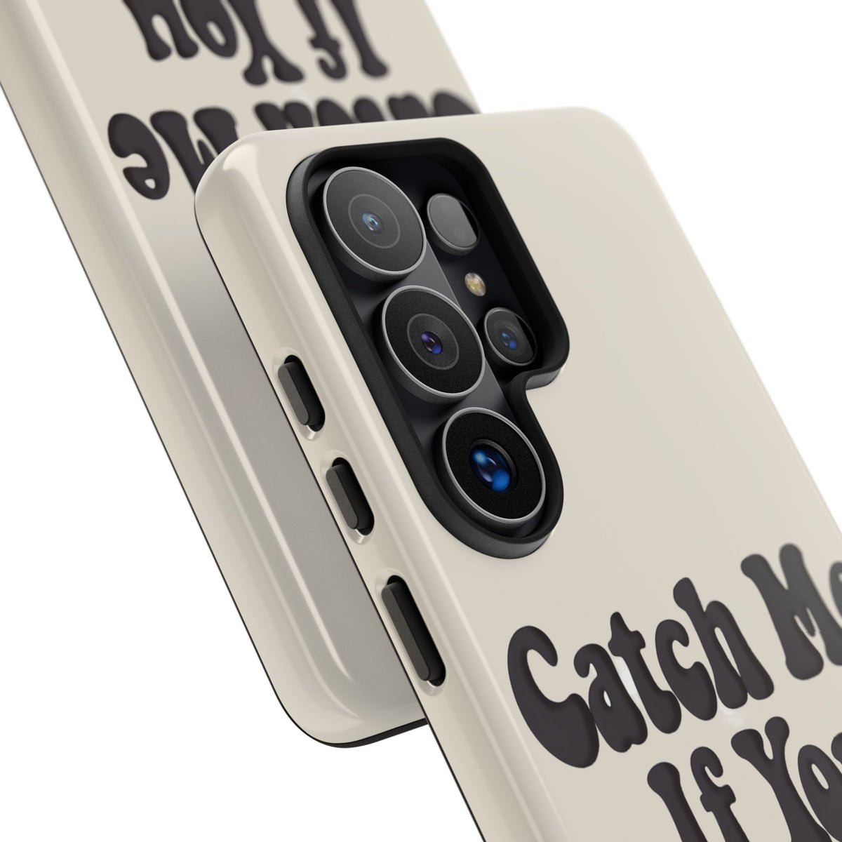 Catch Me If You Can — Samsung Galaxy Tough Case
