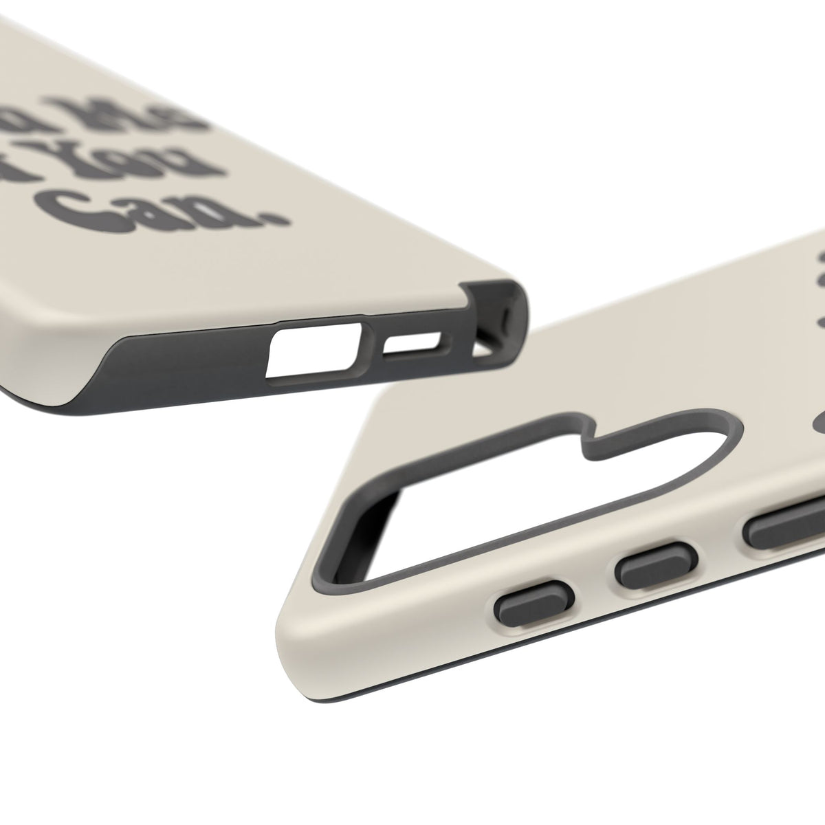 Catch Me If You Can — Samsung Galaxy Tough Case