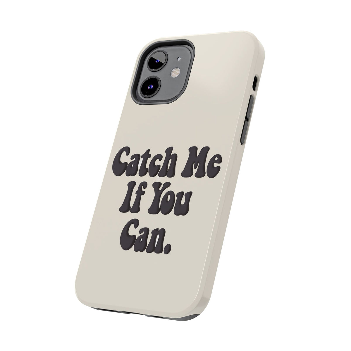 Catch Me If You Can — iPhone Tough Case