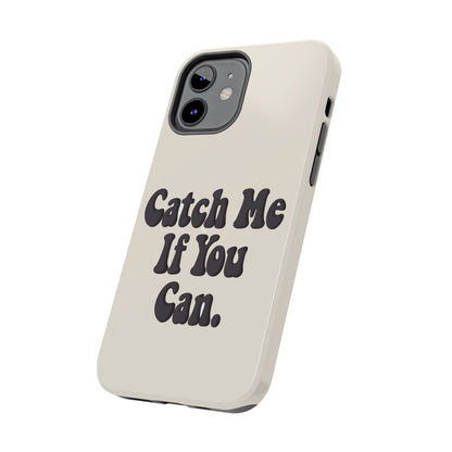 Catch Me If You Can — iPhone Tough Case