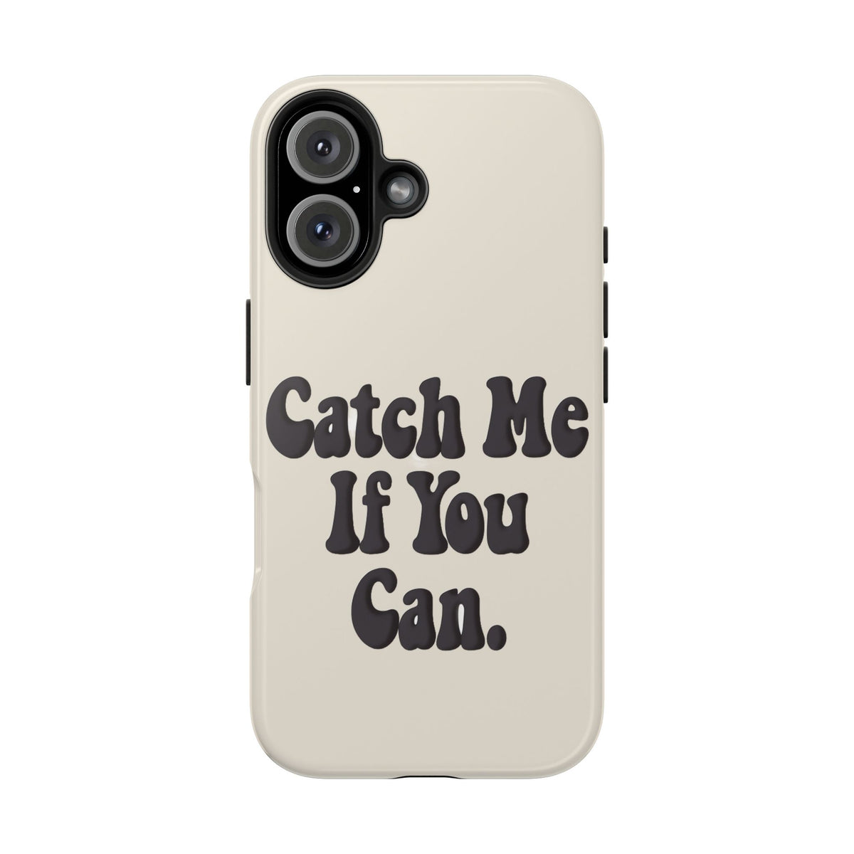 Catch Me If You Can — iPhone Tough Case