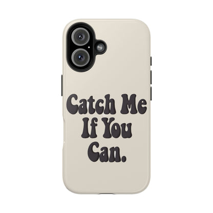 Catch Me If You Can — iPhone Tough Case