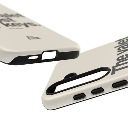 The Valet Lost My Keys — Samsung Galaxy Tough Case