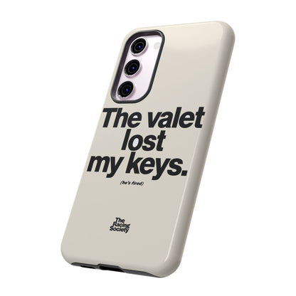 The Valet Lost My Keys — Samsung Galaxy Tough Case