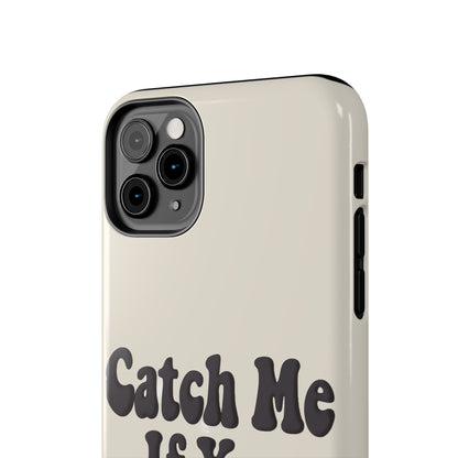 Catch Me If You Can — iPhone Tough Case