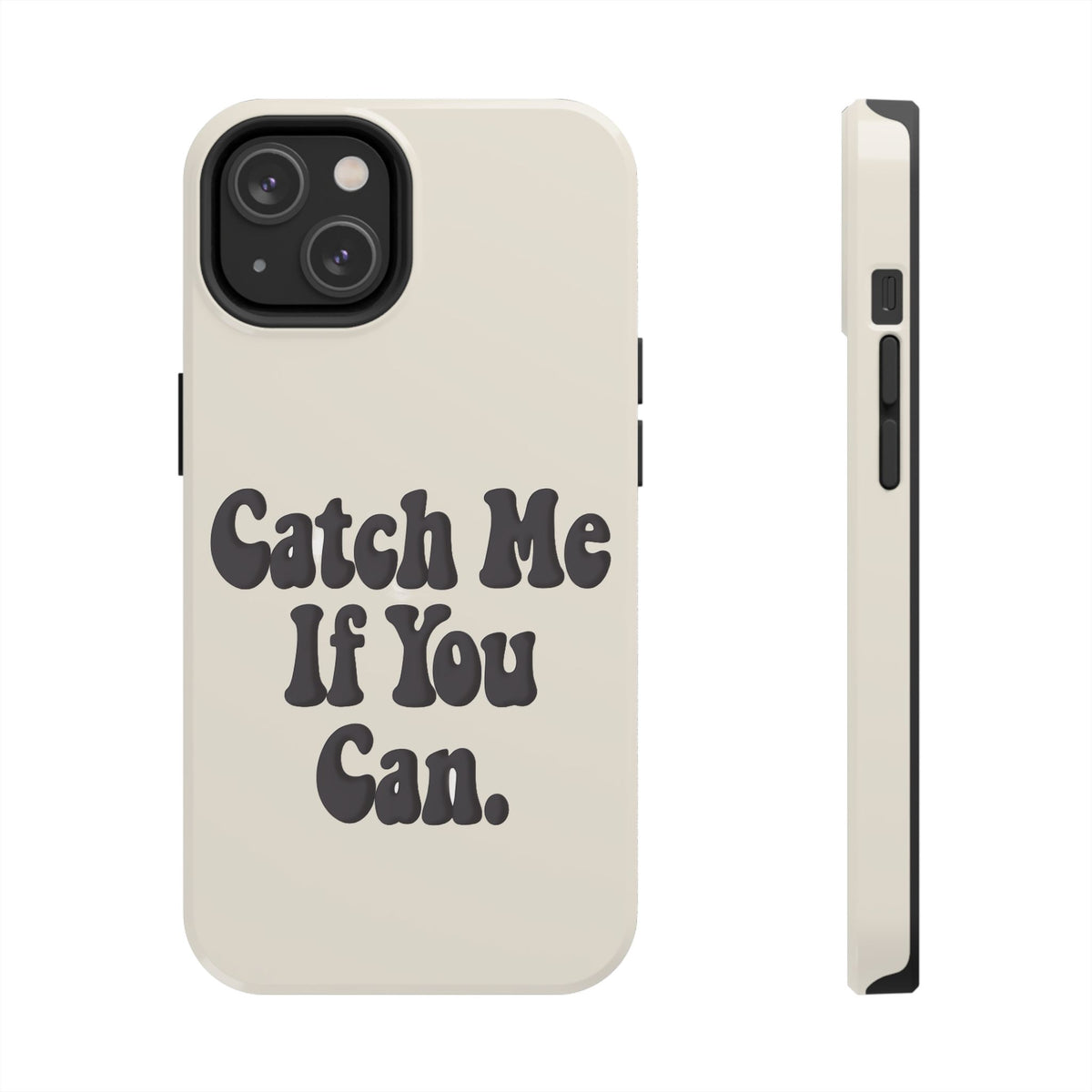 Catch Me If You Can — iPhone Tough Case