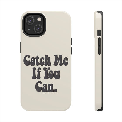 Catch Me If You Can — iPhone Tough Case