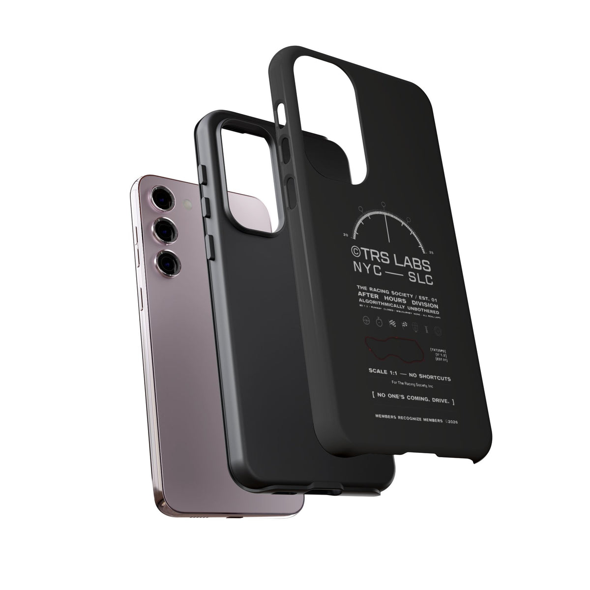 No One's Coming. Drive. — Samsung Galaxy Tough Case