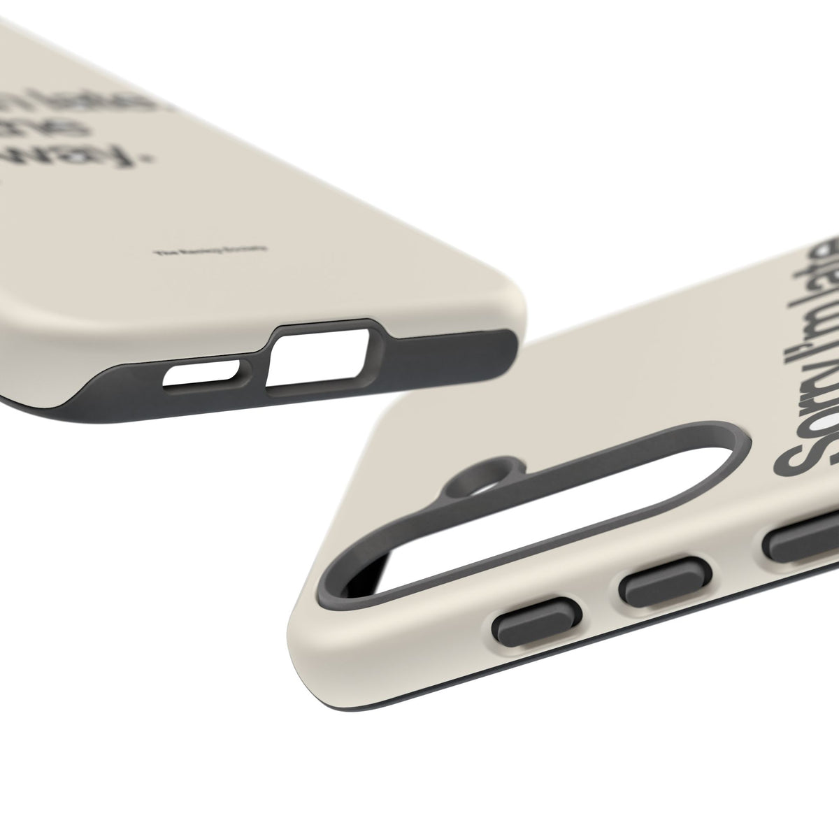 Sorry I'm Late, I Took The Long Way — Samsung Galaxy Tough Case