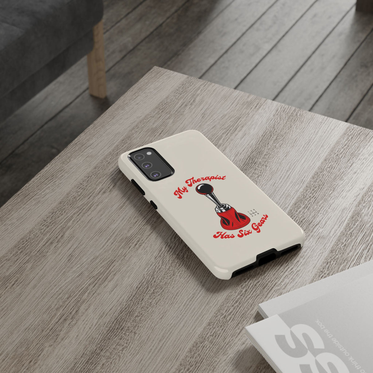 My Therapist Has Six Gears — Samsung Galaxy Tough Case