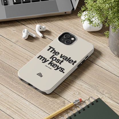 The Valet Lost My Keys — iPhone Tough Case