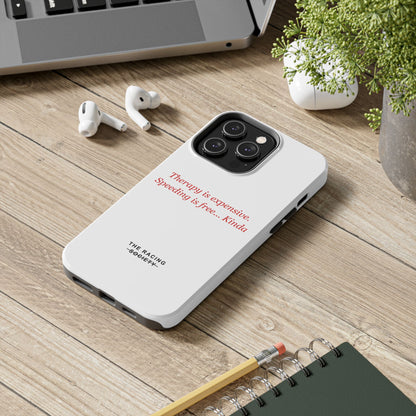 Therapy Is Expensive — iPhone Tough Case