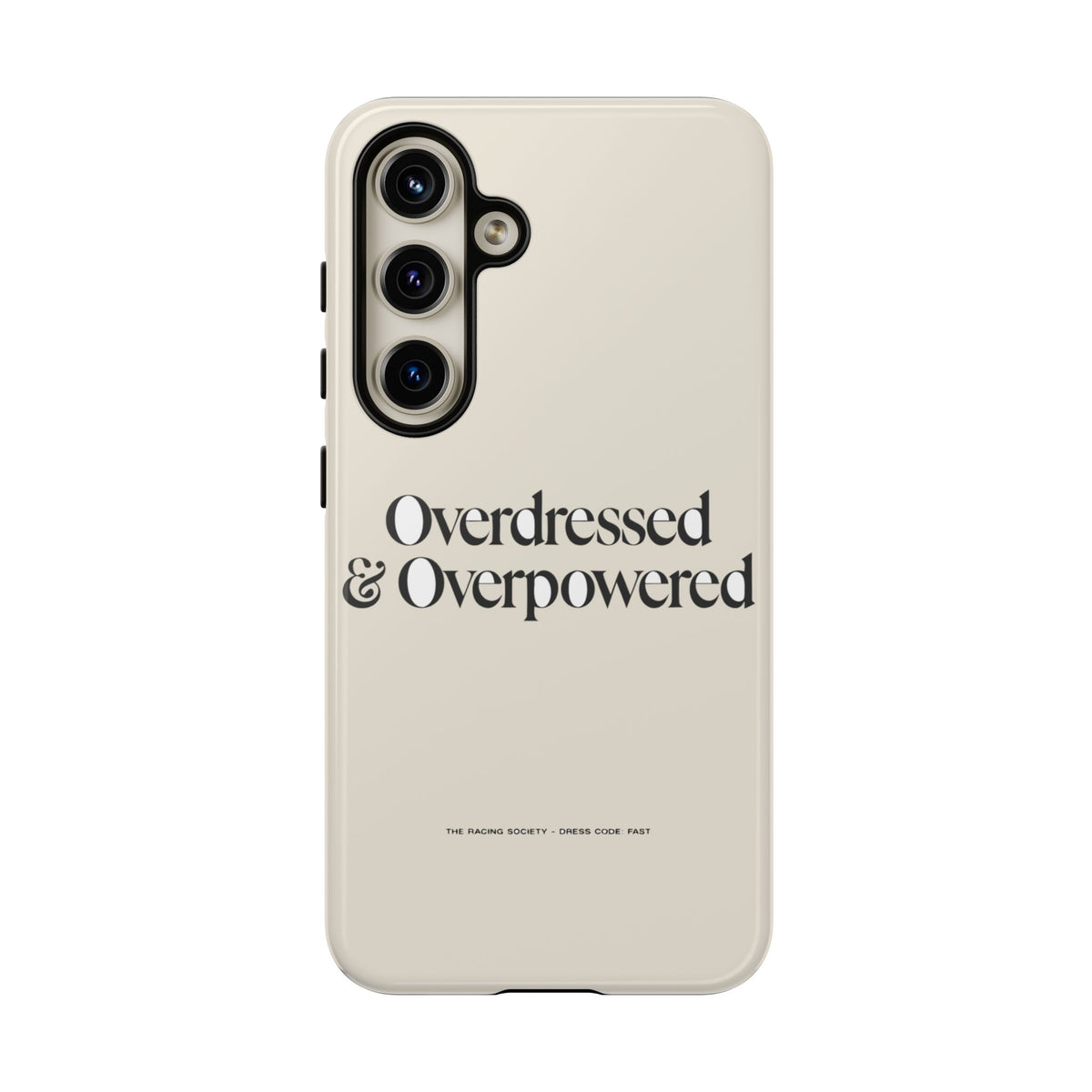 Overdressed & Overpowered — Samsung Galaxy Tough Case