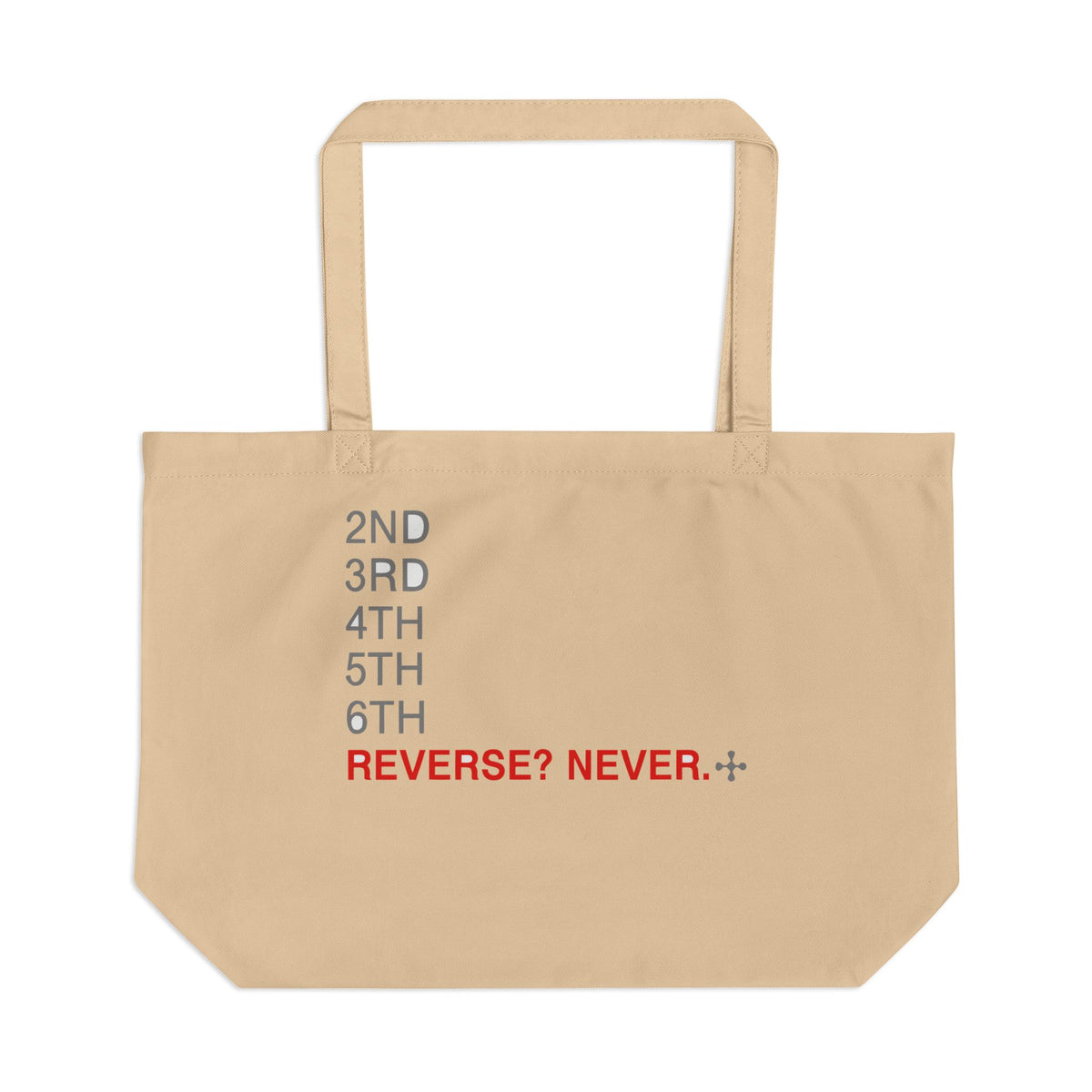 Reverse? Never. — Large Eco Tote