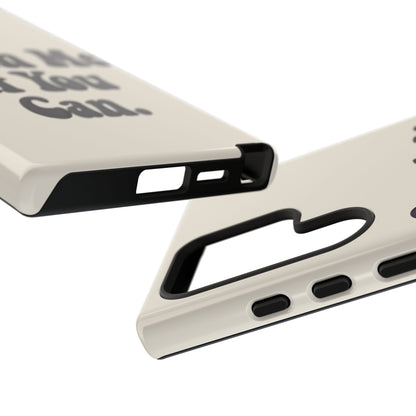 Catch Me If You Can — Samsung Galaxy Tough Case