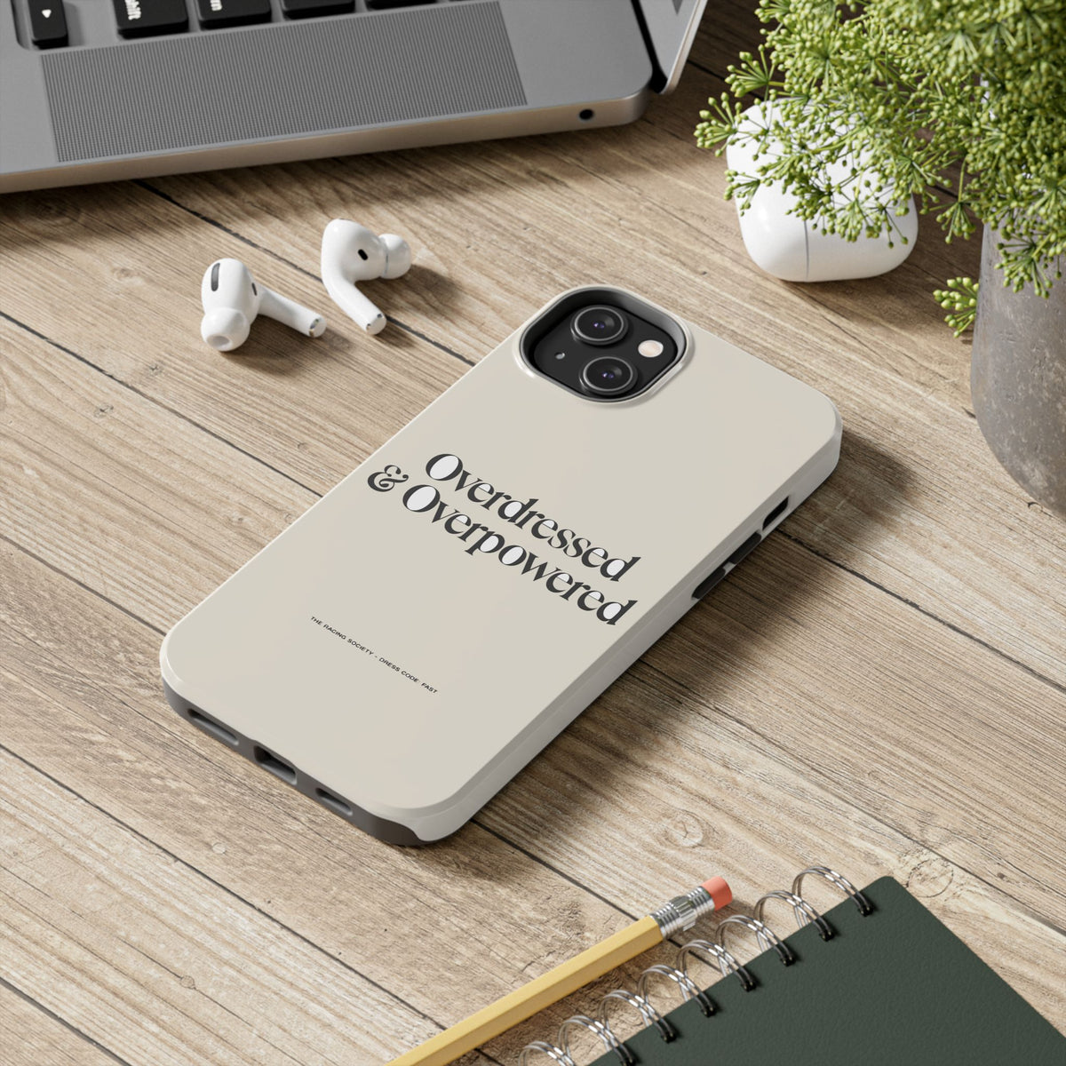 Overdressed & Overpowered — iPhone Tough Case