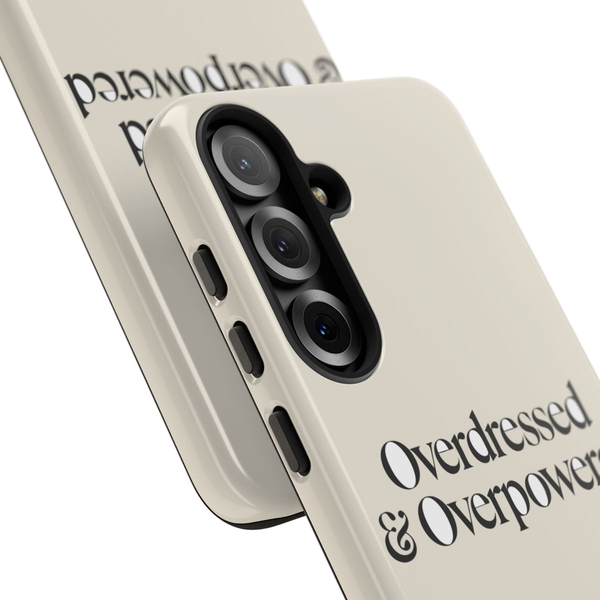 Overdressed & Overpowered — Samsung Galaxy Tough Case