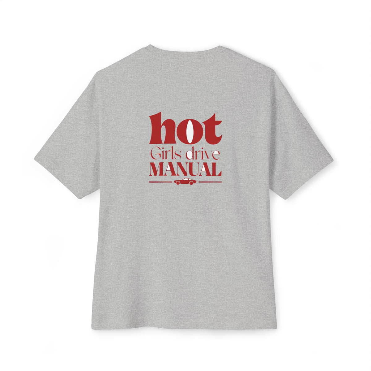Hot Girls Drive Manual — Oversized Boxy Tee
