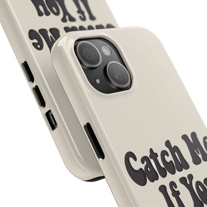Catch Me If You Can — iPhone Tough Case