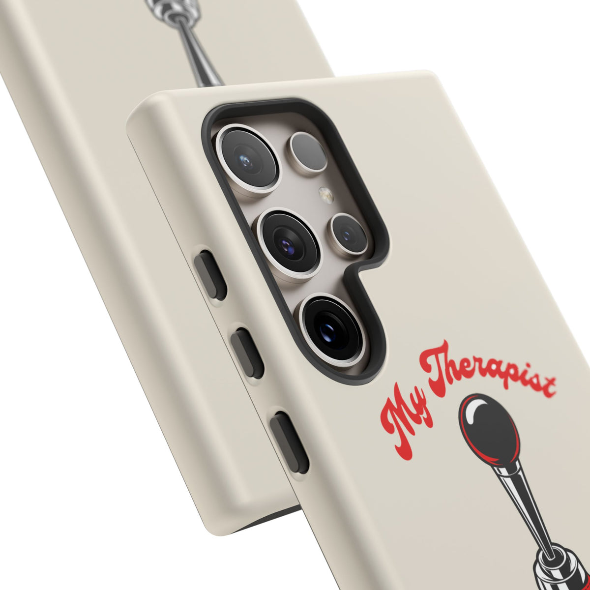 My Therapist Has Six Gears — Samsung Galaxy Tough Case