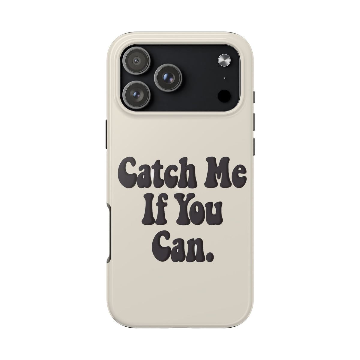 Catch Me If You Can — iPhone Tough Case
