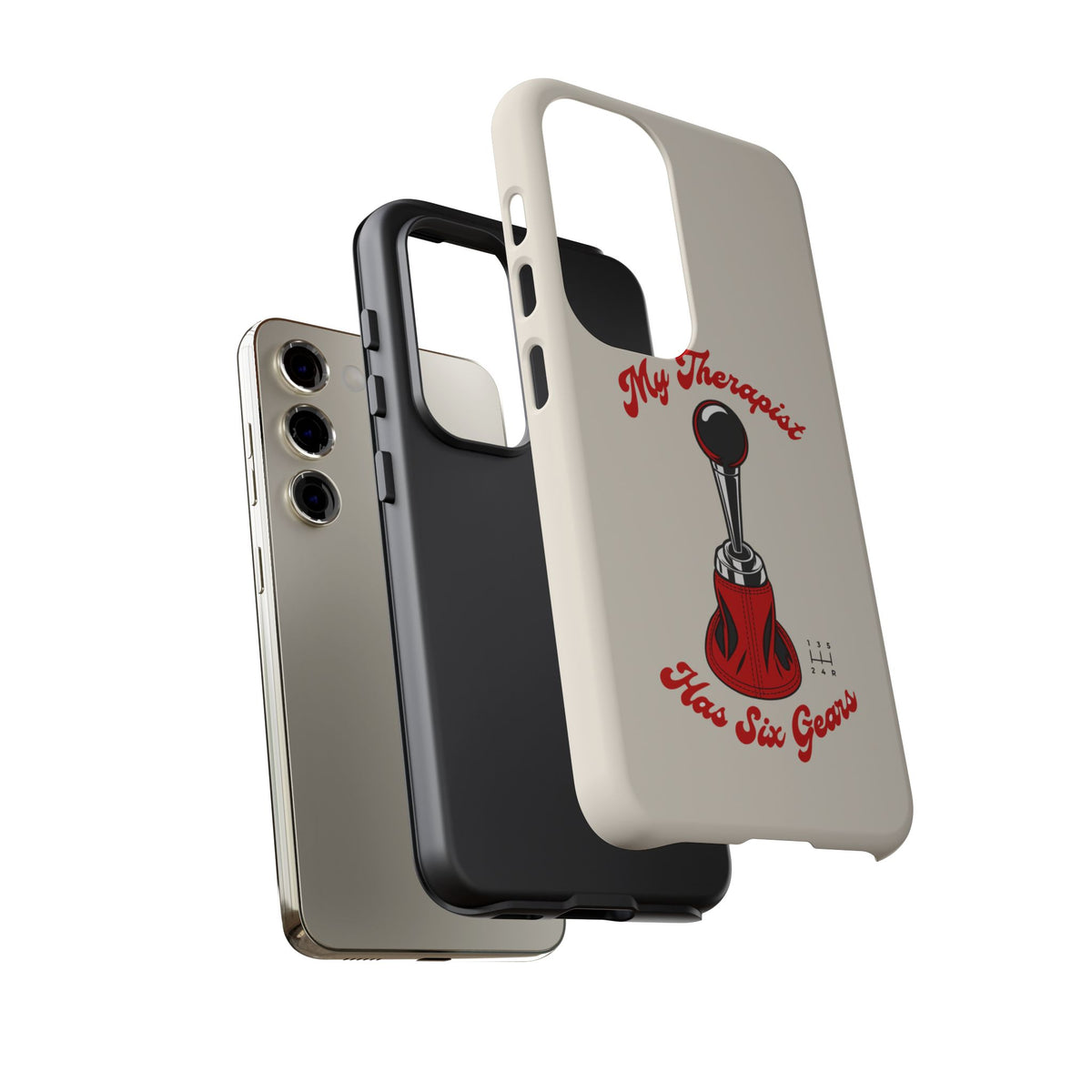 My Therapist Has Six Gears — Samsung Galaxy Tough Case