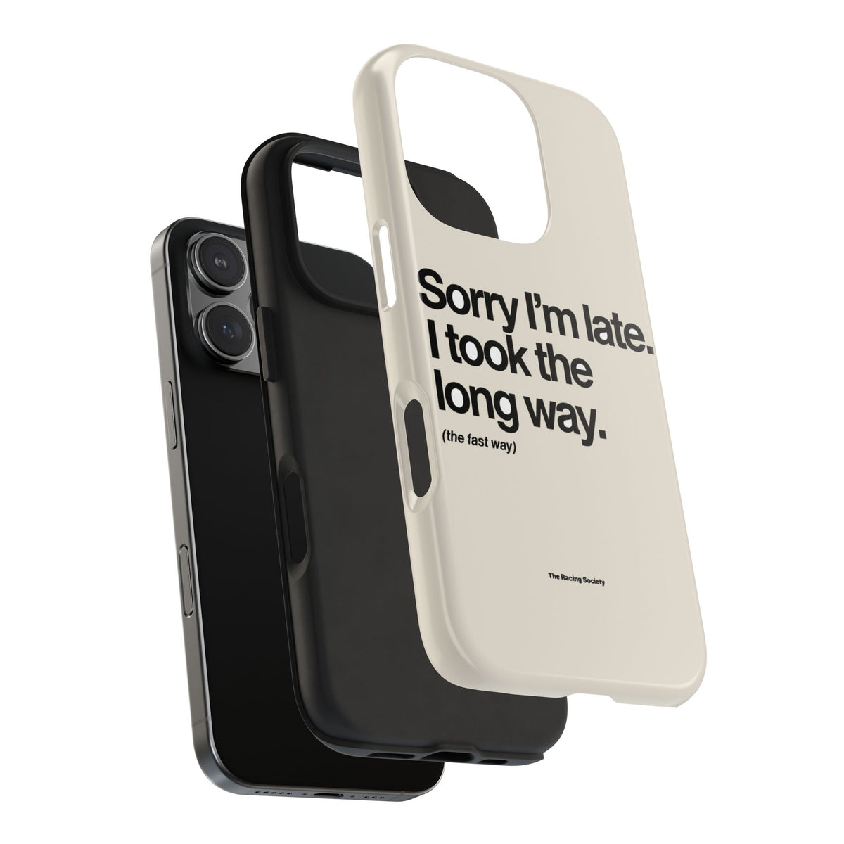 Sorry I'm Late, I Took The Long Way — iPhone Tough Case