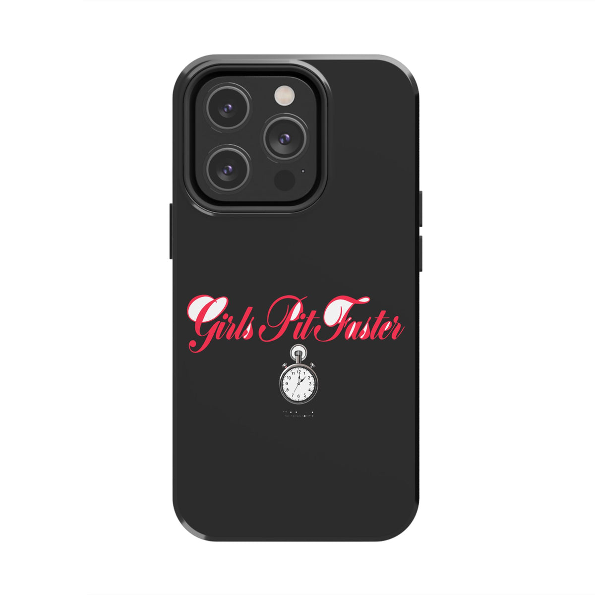 Girls Pit Faster — iPhone Tough Case