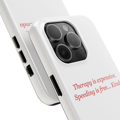 Therapy Is Expensive — iPhone Tough Case