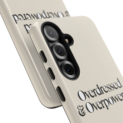 Overdressed & Overpowered — Samsung Galaxy Tough Case