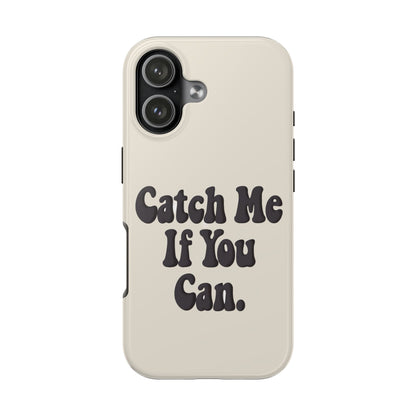 Catch Me If You Can — iPhone Tough Case