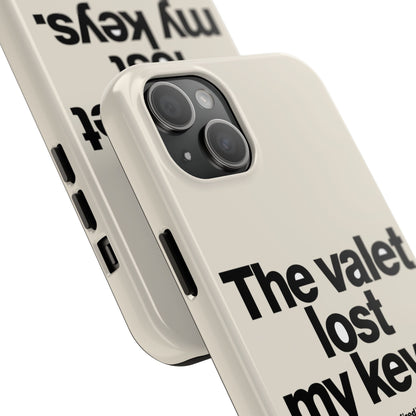 The Valet Lost My Keys — iPhone Tough Case