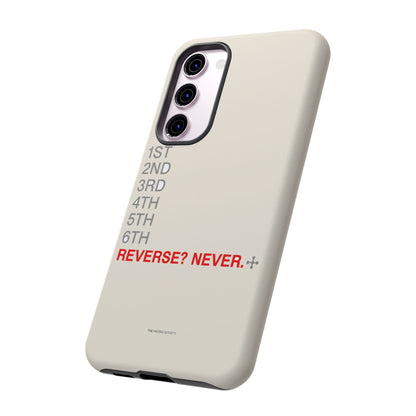 Reverse? Never. — Samsung Galaxy Tough Case