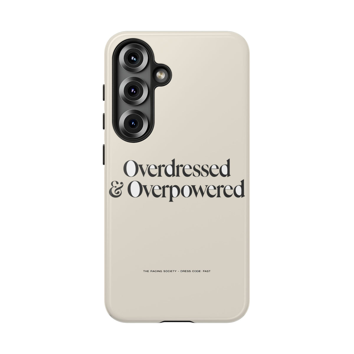 Overdressed & Overpowered — Samsung Galaxy Tough Case