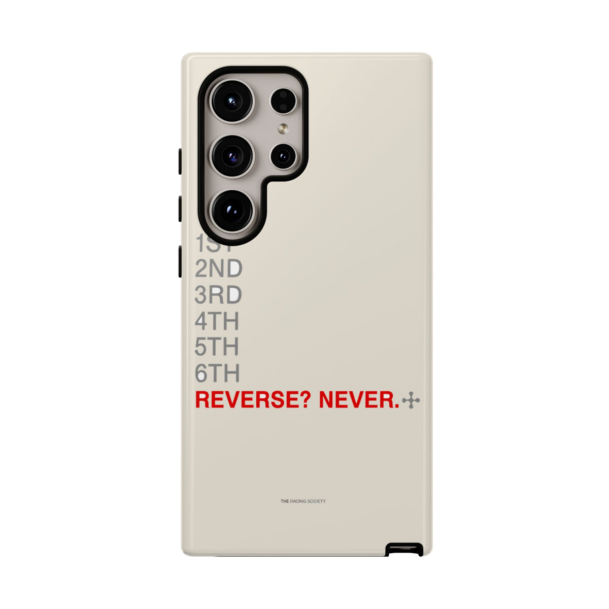 Reverse? Never. — Samsung Galaxy Tough Case