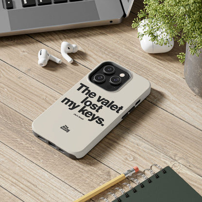 The Valet Lost My Keys — iPhone Tough Case