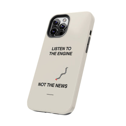 Listen To The Engine, Not The News — iPhone Tough Case