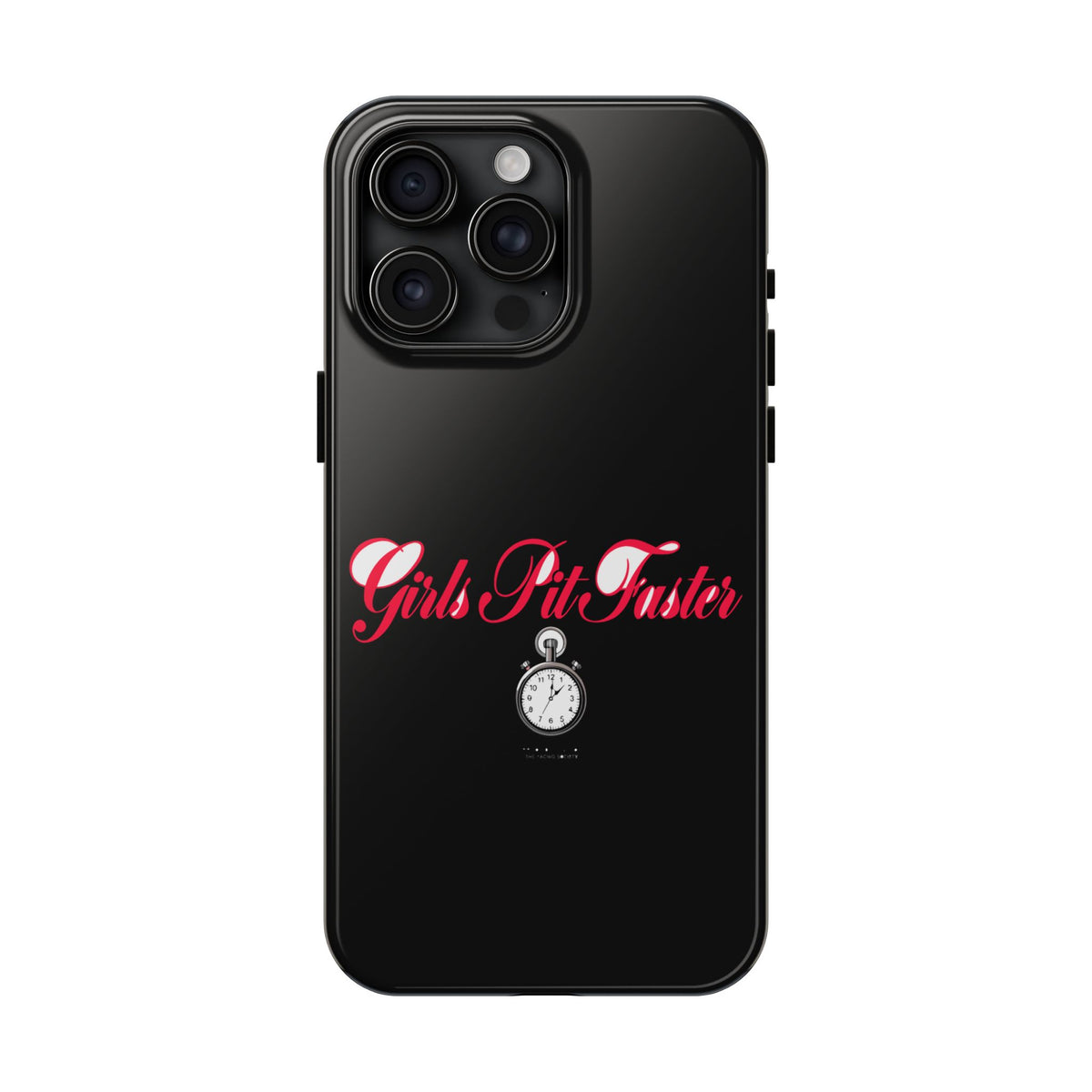 Girls Pit Faster — iPhone Tough Case