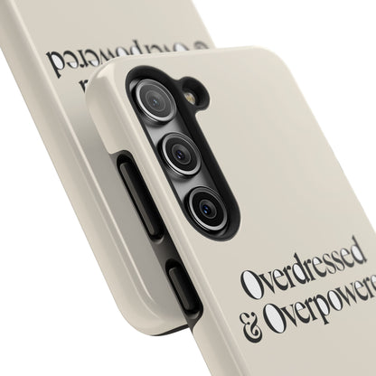 Overdressed & Overpowered — iPhone Tough Case
